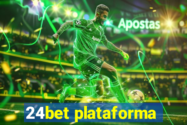 24bet plataforma